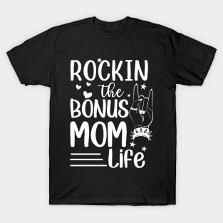 Bonus Mom Life - Mothers Day Gift Best Step Mom T-Shirt